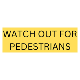 Watch-Out-for-Pedestrians-Signage