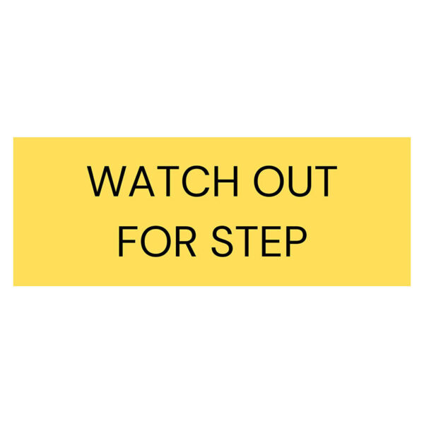 Step Out Signage Watch Out for Step Sign - Childcare Signage